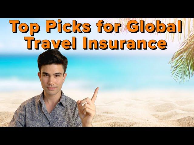 Travel Insurance Top Picks: Best Medical & Comprehensive Plans for All Countries