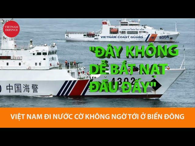 Việt Nam đi nước cờ đầy bất ngờ ở biển Đông - Gián tiếp NHẮC NHỞ Trung Quốc