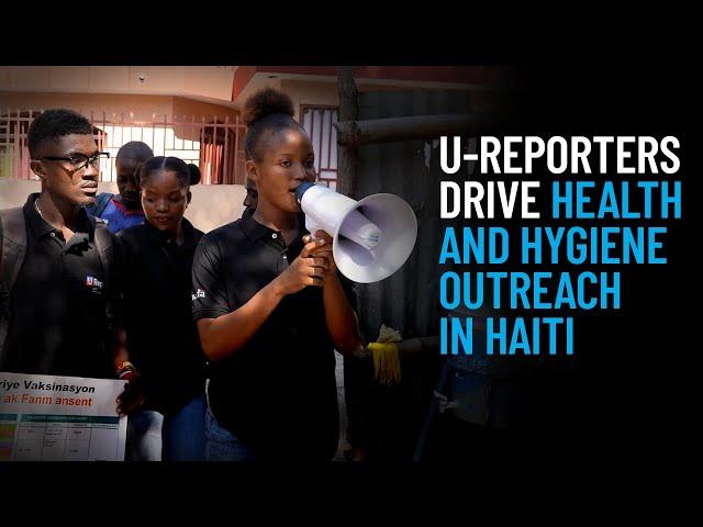 U-Reporters Drive Health and Hygiene Outreach in Haiti