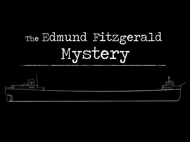 The Edmund Fitzgerald Mystery