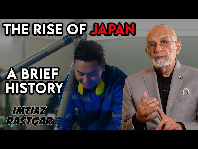 The Rise of Industrial Japan | Imtiaz Rastgar