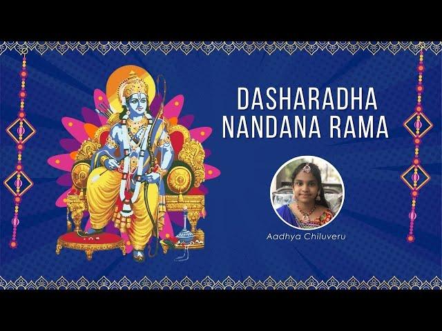 Dasharadha nandana Rama by Aadhya Chiluveru