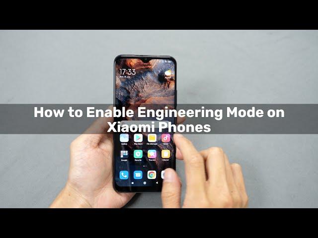 How to Enable Engineering Mode on Xiaomi Phones