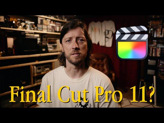 Will It Be Final Cut Pro 11???