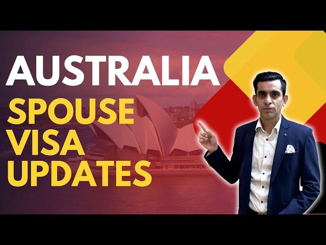 Australia Spouse Visa Updates | Processing Time