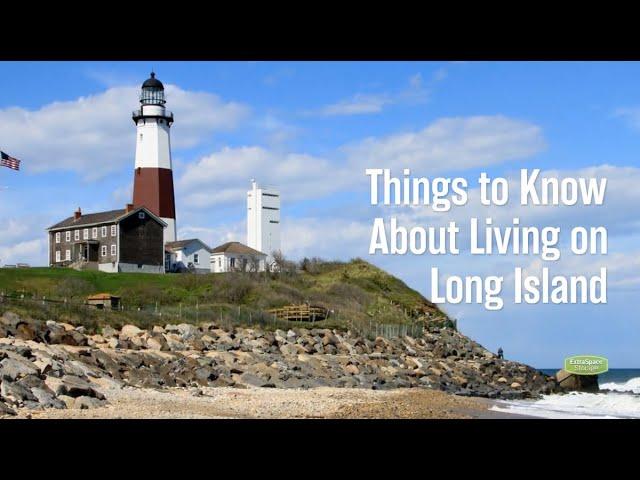 Things to Know About Living on Long Island