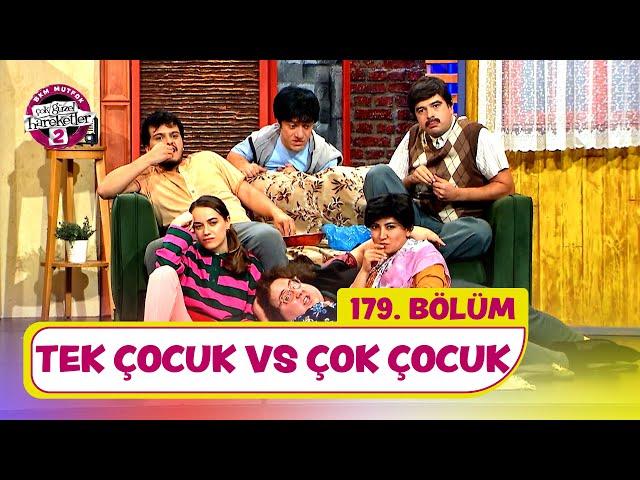 Tek Çocuk VS Çok Çocuk (179. Bölüm) -  Çok Güzel Hareketler 2