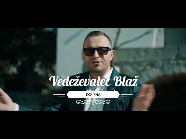 VEDEŽEVALEC BLAŽ - Do dna (napovednik premiere videospota)