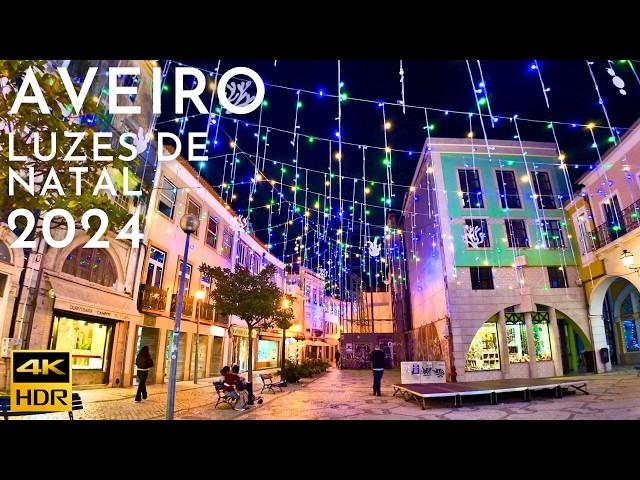 AVEIRO Christmas Lights 2024, Aveiro Portugal 4K HDR