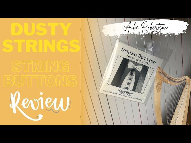 Review of Dusty Strings Harp String Buttons