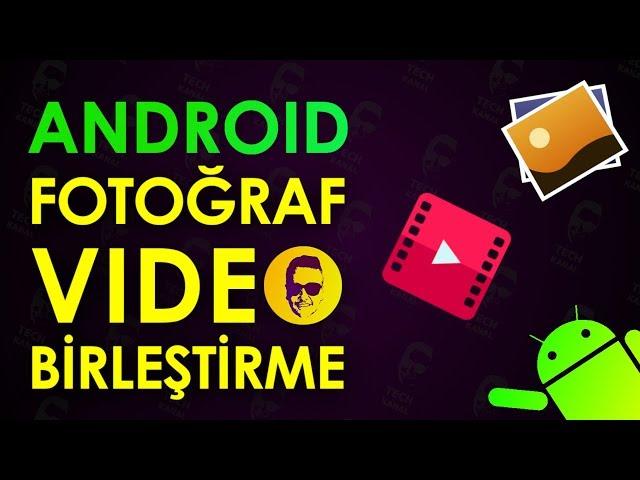 Telefonda Video Birleştirme & Fotoğraf Birleştirme | Android