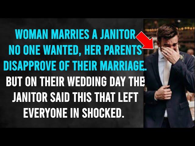 Woman Marries A Janitor No One Wanted, Her Parents Disapprove Of Their Marriage...