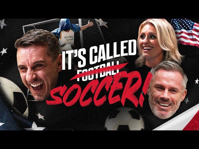 INTRODUCING... It's Called Soccer with Gary Neville, Jamie Carragher & Rebecca Lowe!