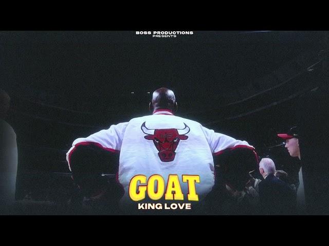 KING LOVE - GOAT (OFFICAL AUDIO) EP- NO RUSH