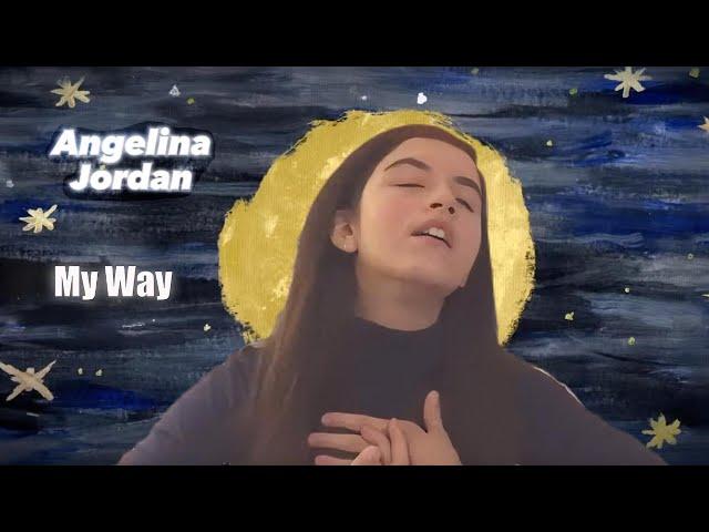 Angelina Jordan -  My Way