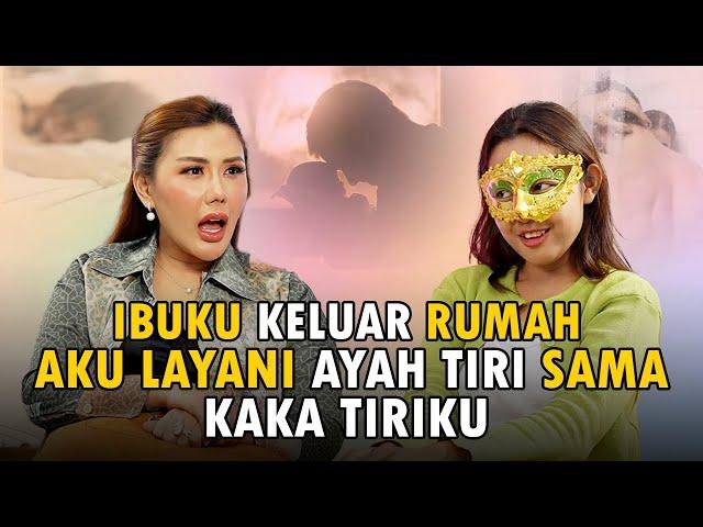 WANITA INI LAYANI AYAH DAN KAKAK TIRINYA KETIKA RUMAH SEPI ?