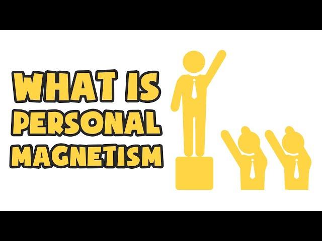 What is Personal Magnetism | Explained in 2 min