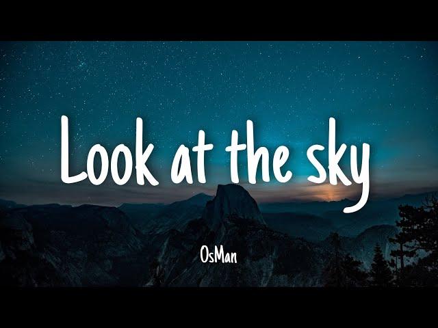 Look at the sky - OsMan | Lyrics