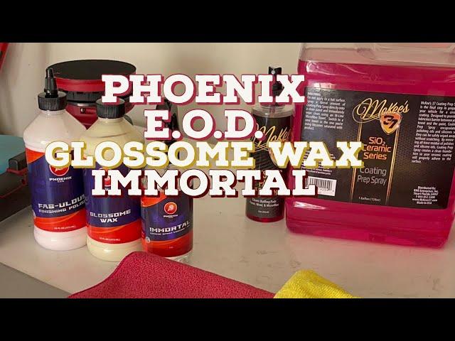 Phoenix E.O.D./ Immortal/ GLOSSOME Wax/Auto Detailing/Car Washing