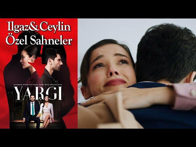 Yargı 7. Bölüm | Ilgaz & Ceylin Özel Sahneler