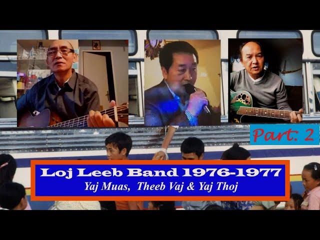 2/3 Loj Leeb Band -Theeb Vaj, Muas Yaj, thiab Yaj Thoj.