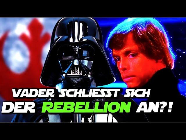 Warum verbündet sich Vader mit der Rebellion?