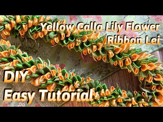 How To Make Yellow Calla Lily Flowers Bouquet Hawaiian Ribbon Lei DIY