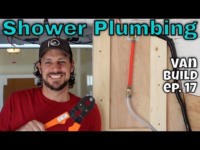 PLUMBING OUR VAN SHOWER - DIY Sprinter Van Conversion Ep. 17