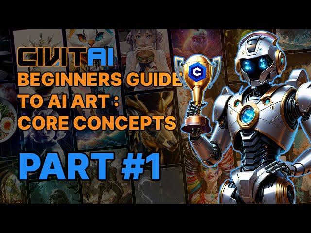 Civitai Beginners Guide To AI Art // #1 Core Concepts