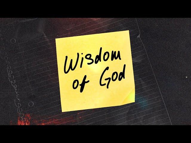 Wisdom of God - Pastor Vlad