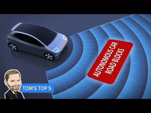 Top 5 roadblocks to autonomous cars