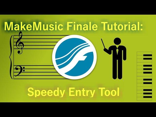 MakeMusic Finale Tutorial: Speedy Entry Tool