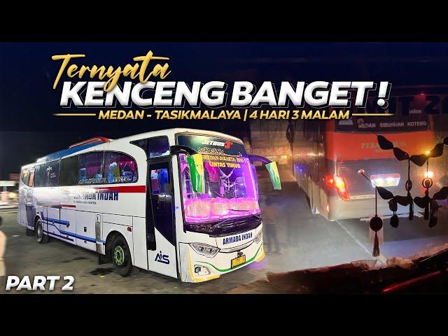 DILUAR DUGAAN , TERNYATA KENCENG LARI NYA ‼️ Medan - Tasikmalaya 4 Hari 3 Malam Naik Bus  (2/5).