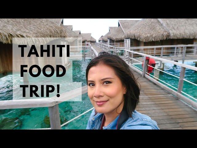 TAHITI Food Trip! (Eating My Way Around Papeete and Moorea)