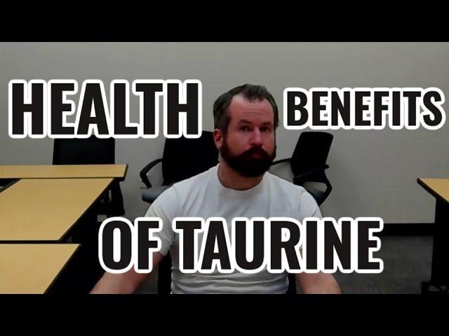 The Health Benefits of Taurine