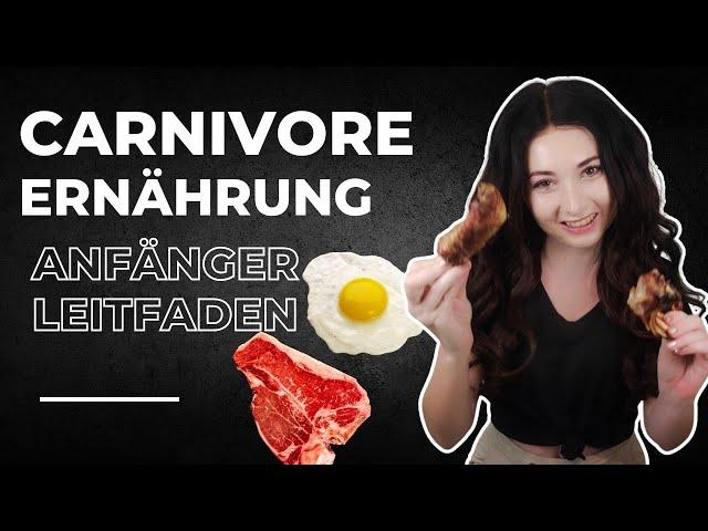 CARNIVORE ERNÄHRUNG Anfänger Guide - Tipps und Tricks für die Umstellung