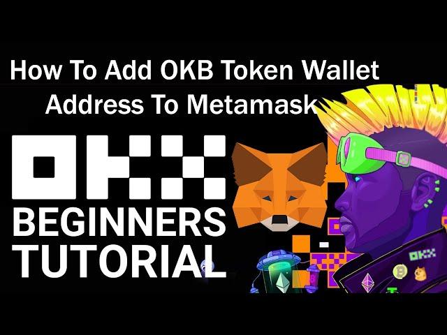 How To Add OKB Token Wallet Address To Metamask | OKB Token