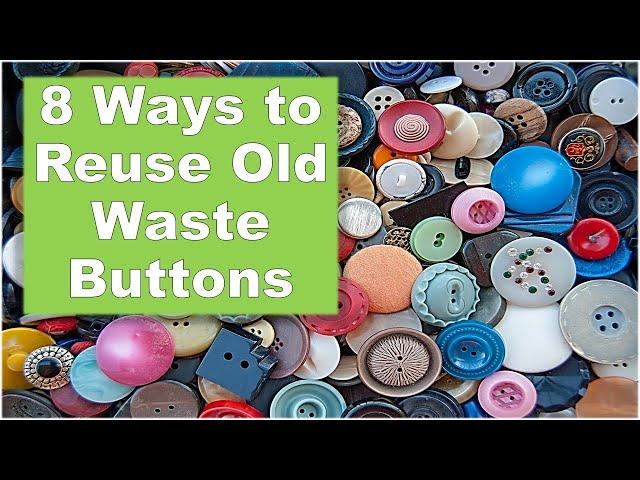 8 Creative Ways to Reuse Old Waste BUTTONS |  Craft Ideas from Random Waste Buttons.