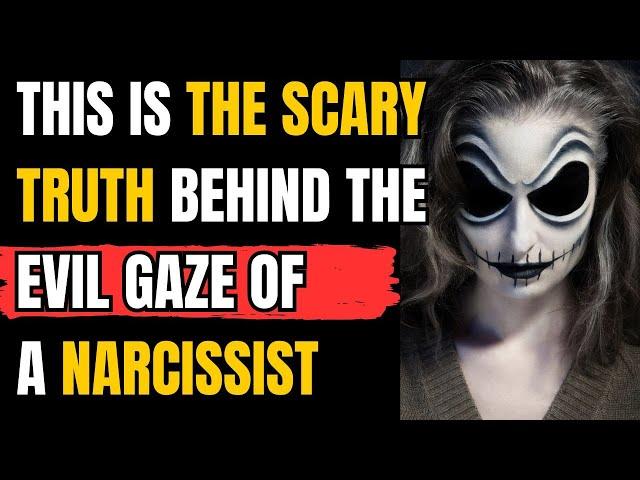 This is the scary truth behind the evil gaze of a narcissist |NPD| narcissist Exposed