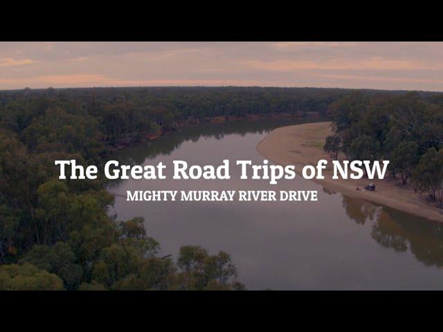 Great Road Trips of NSW: The Mighty Murray River Drive