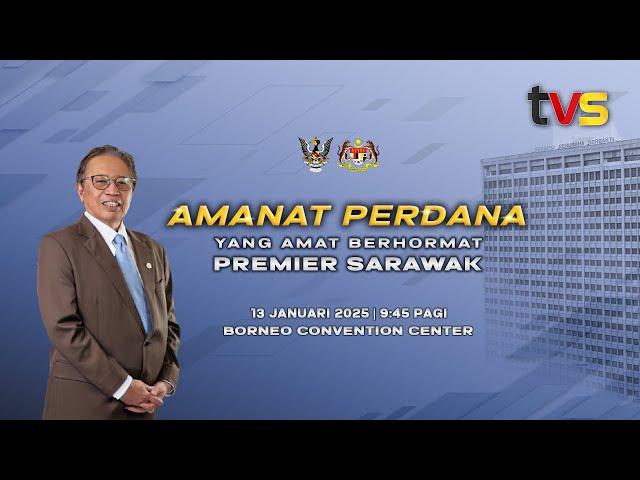 [LANGSUNG] Amanat Perdana Yang Amat Berhormat Premier Sarawak