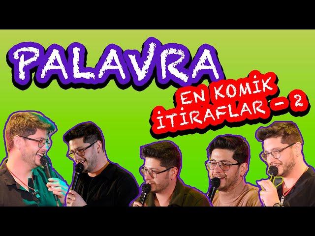 Palavra Talk Show / En Komik İtiraflar - 2