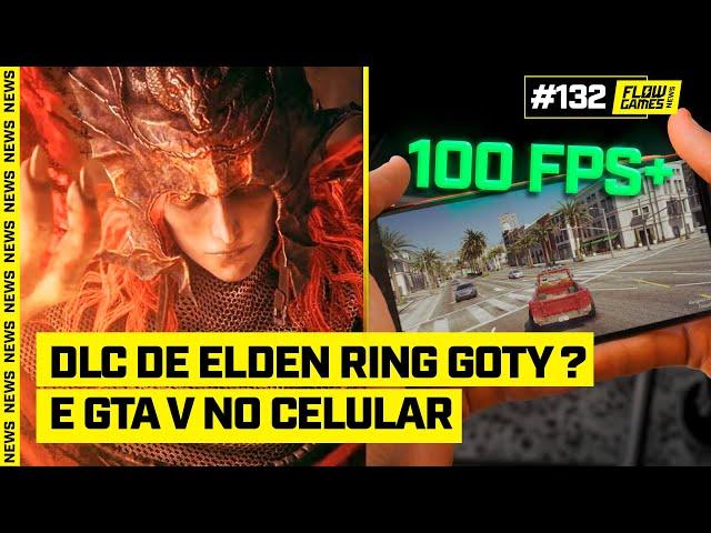 DLC de ELDEN RING é JOGO DO ANO? E GTA V rodando no CELULAR IMPRESSIONA - #FGN #132