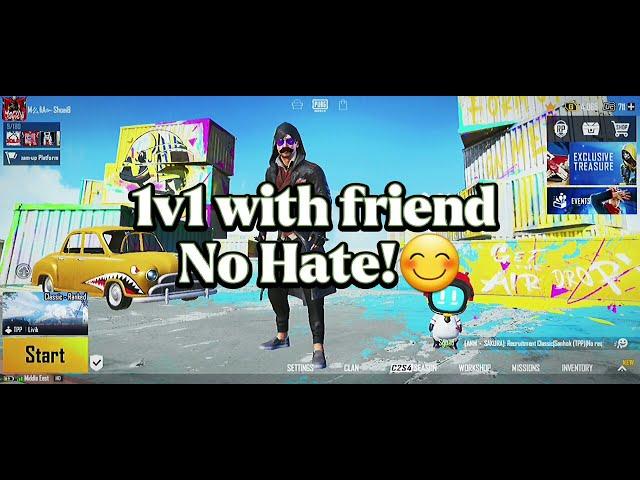 Friendly 1v1 Room With Friend.     | No Hate | PUBG MOBILE |