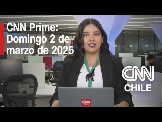 CNN Prime: Domingo 2 de marzo de 2025