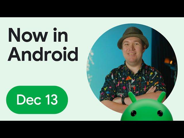 Now in Android: 112 - Android 16 Developer Preview 1, Passkeys Spotlight Week, and more!