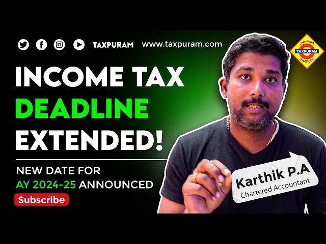 Income Tax Deadline Extended for resident individuals ! New Date for AY 2024-25 Announced