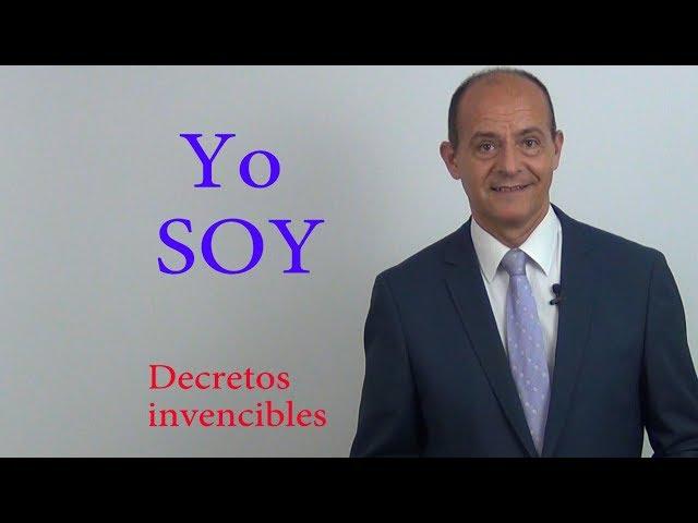 Yo Soy - Decretos invencibles por encima de las afirmaciones