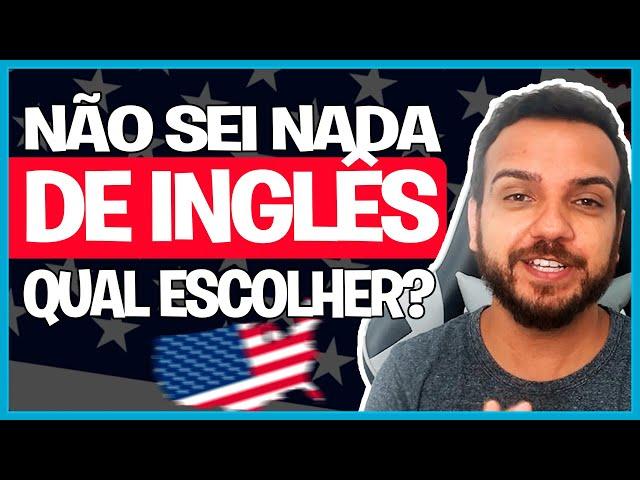 Curso de Inglês para Iniciantes - Qual o melhor Para Quem NÃO Sabe Nada?