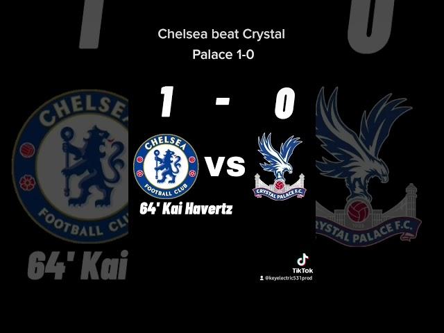 Chelsea vs Crystal Palace #chelsea #crystalpalace #kaihavertz #englishpremierleague #chelseafc #epl